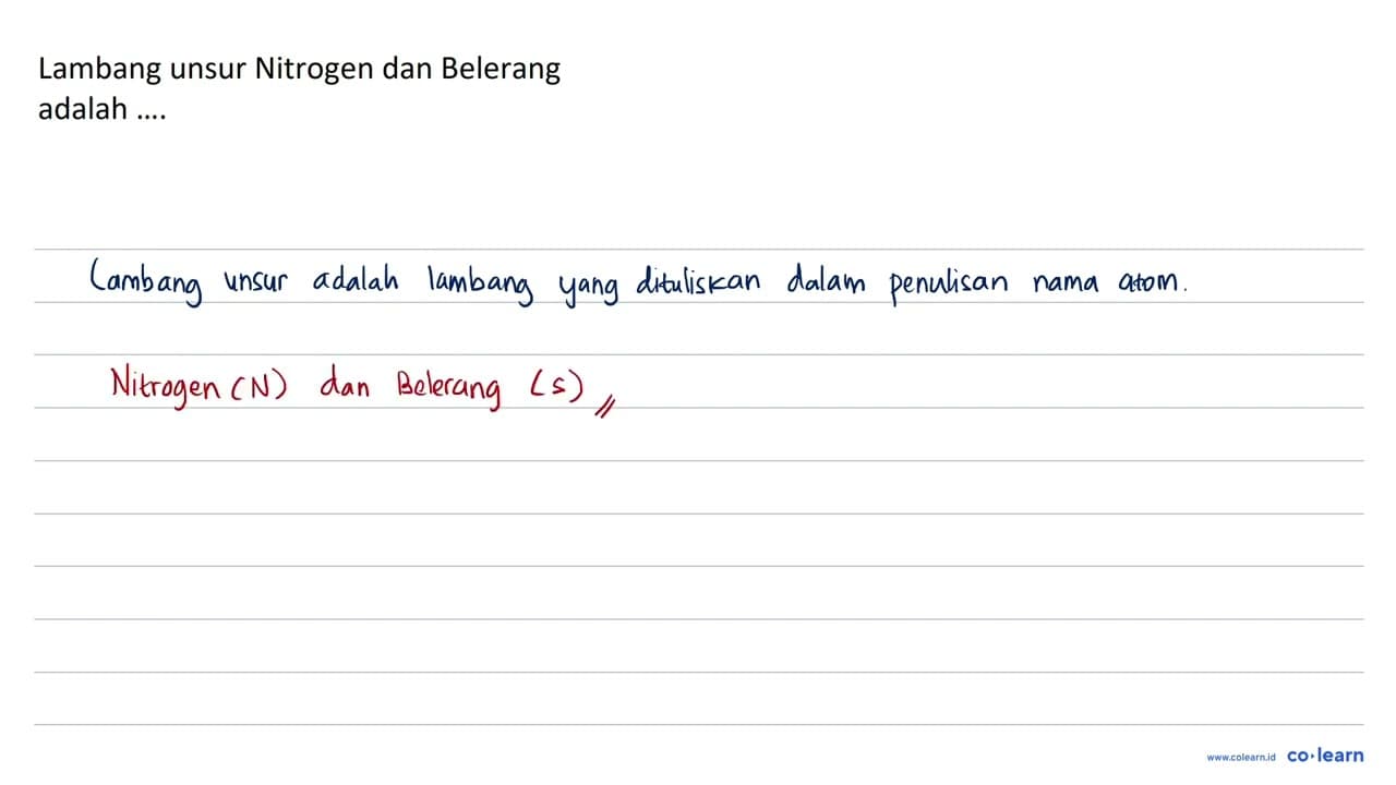 Lambang unsur Nitrogen dan Belerang adalah ....