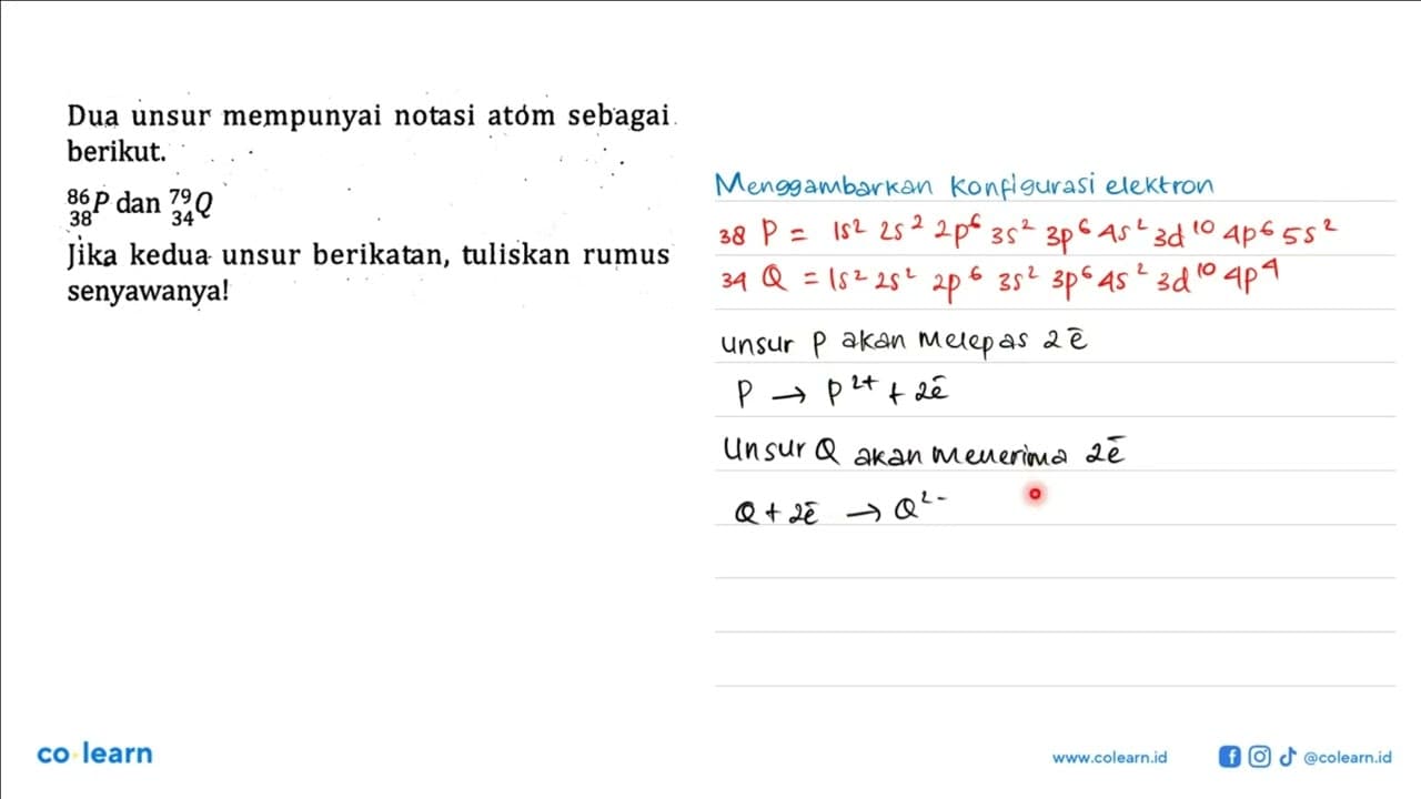 Dua unsur mempunyai notasi atom sebagai berikut. 86 38 P