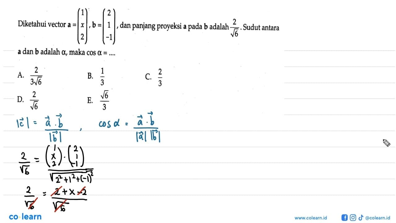 Diketahui vector a=(1 x 2), b=(2 1 -1), dan panjang