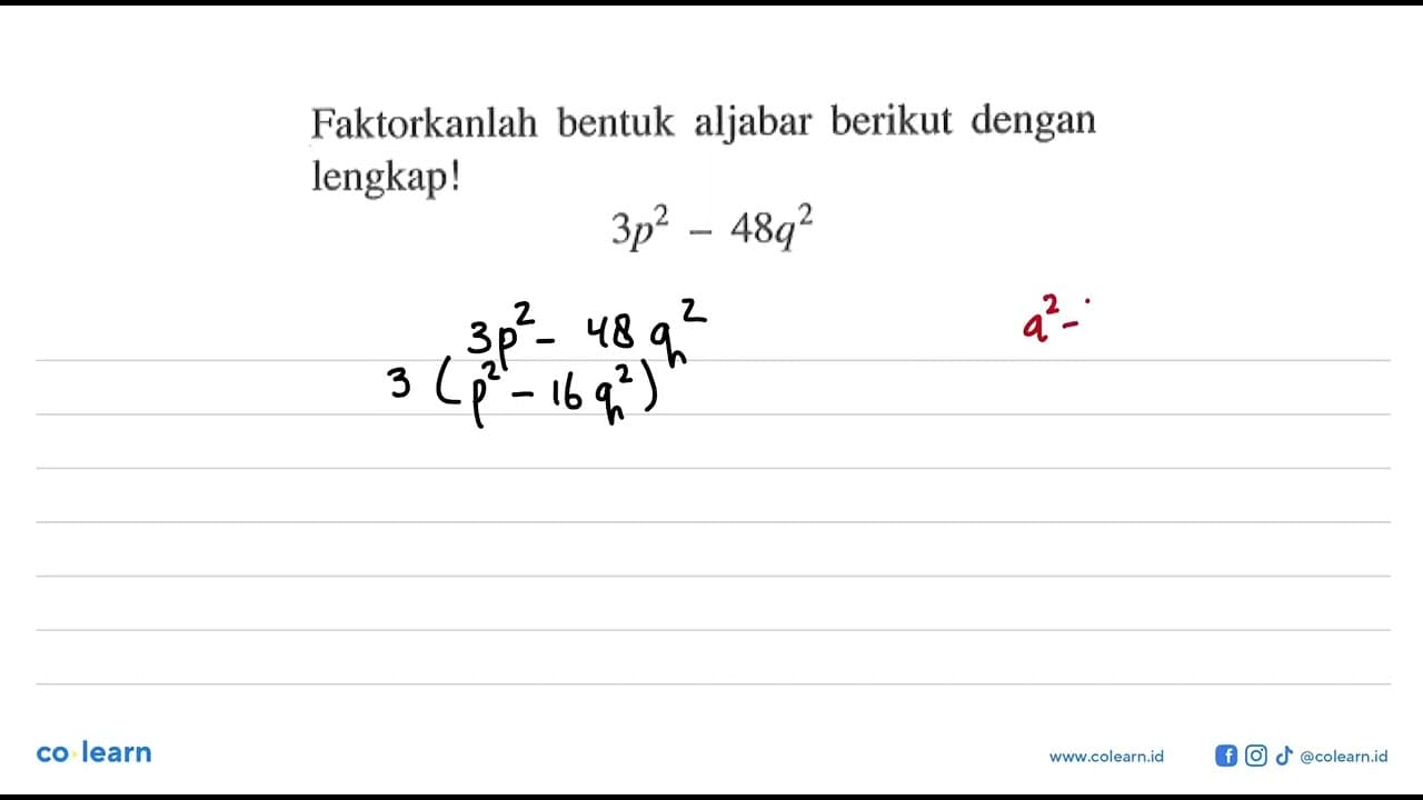 Faktorkanlah bentuk aljabar berikut dengan lengkap! 3p^2 -