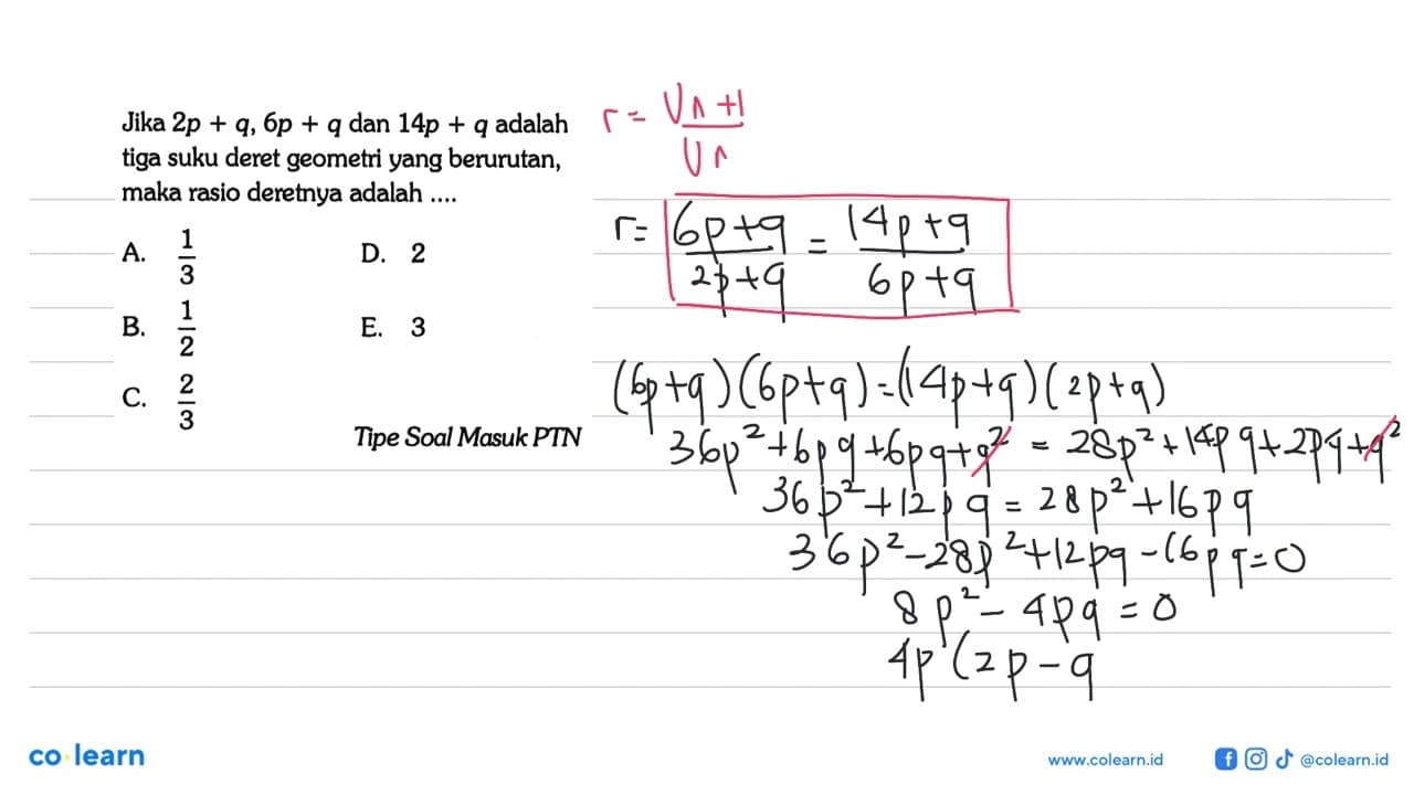 Jika 2p+q, 6p+q dan 14p+q adalah tiga suku deret geometri