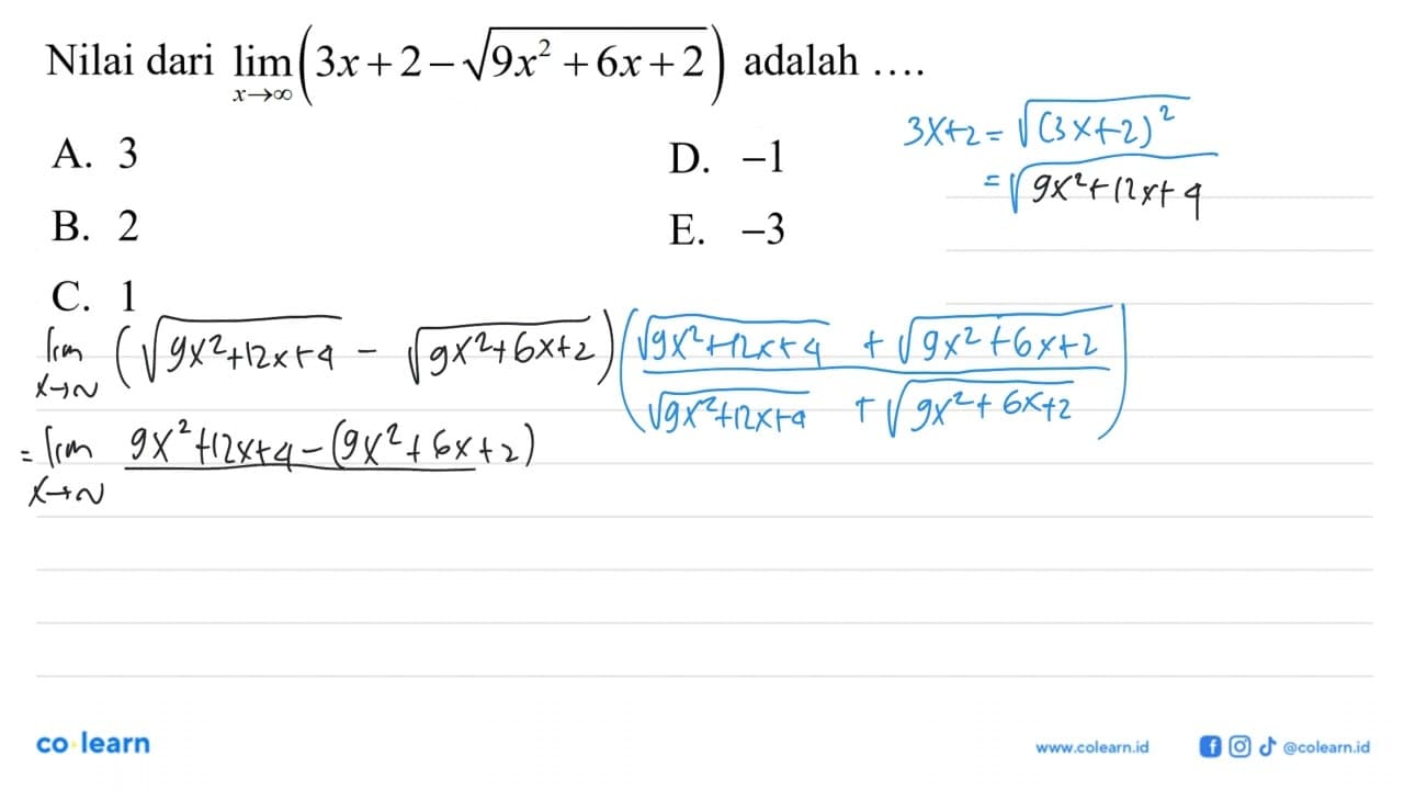 Nilai dari lim x -> tak hingga (3x+2-akar(9 x^2+6 x+2))