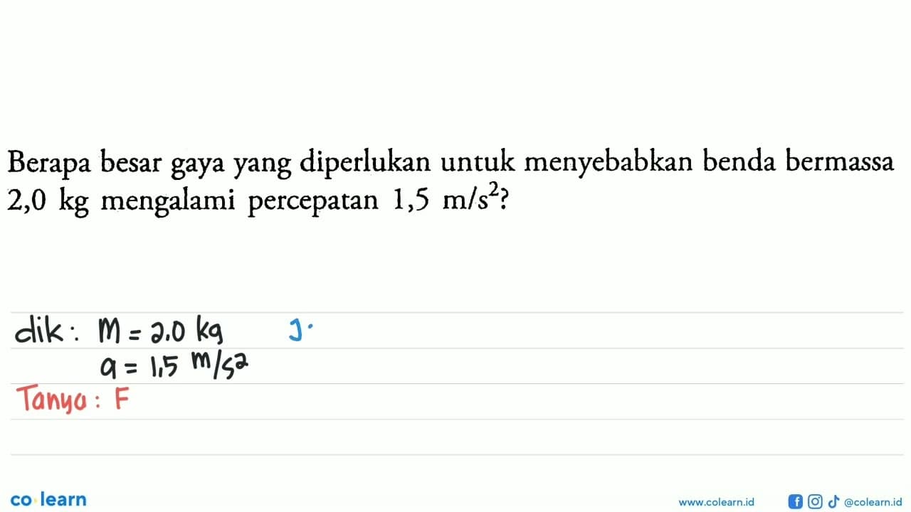 Berapa besar gaya yang diperlukan untuk menyebabkan benda