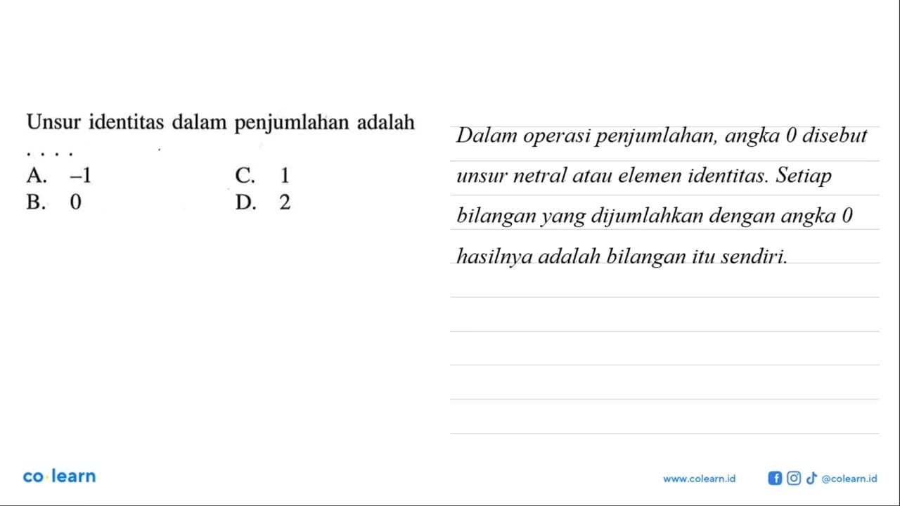 Unsur identitas dalam penjumlahan adalah ....