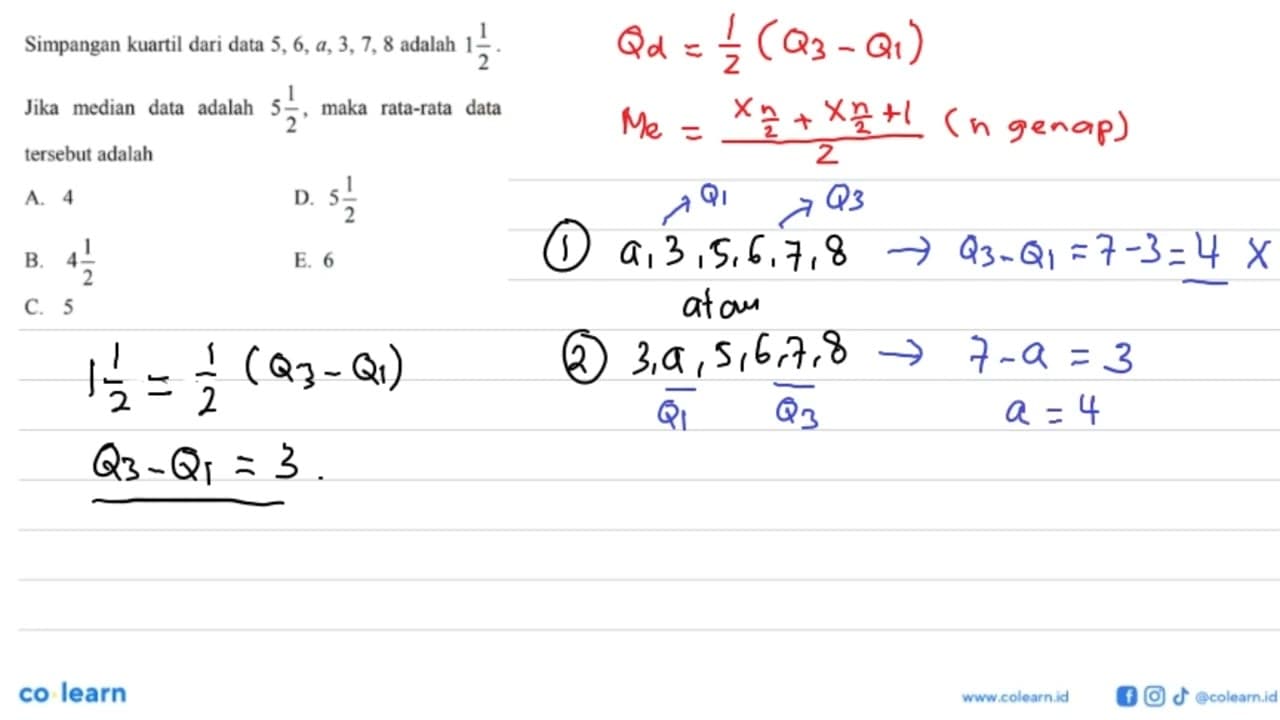 Simpangan kuartil dari data 5, 6, a, 3, 7, 8 adalah 1 1/2.