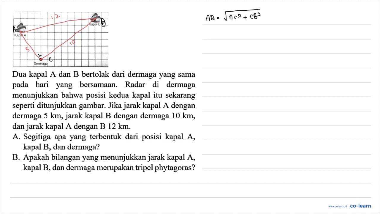 Dua kapal A dan B bertolak dari dermaga yang sama pada hari