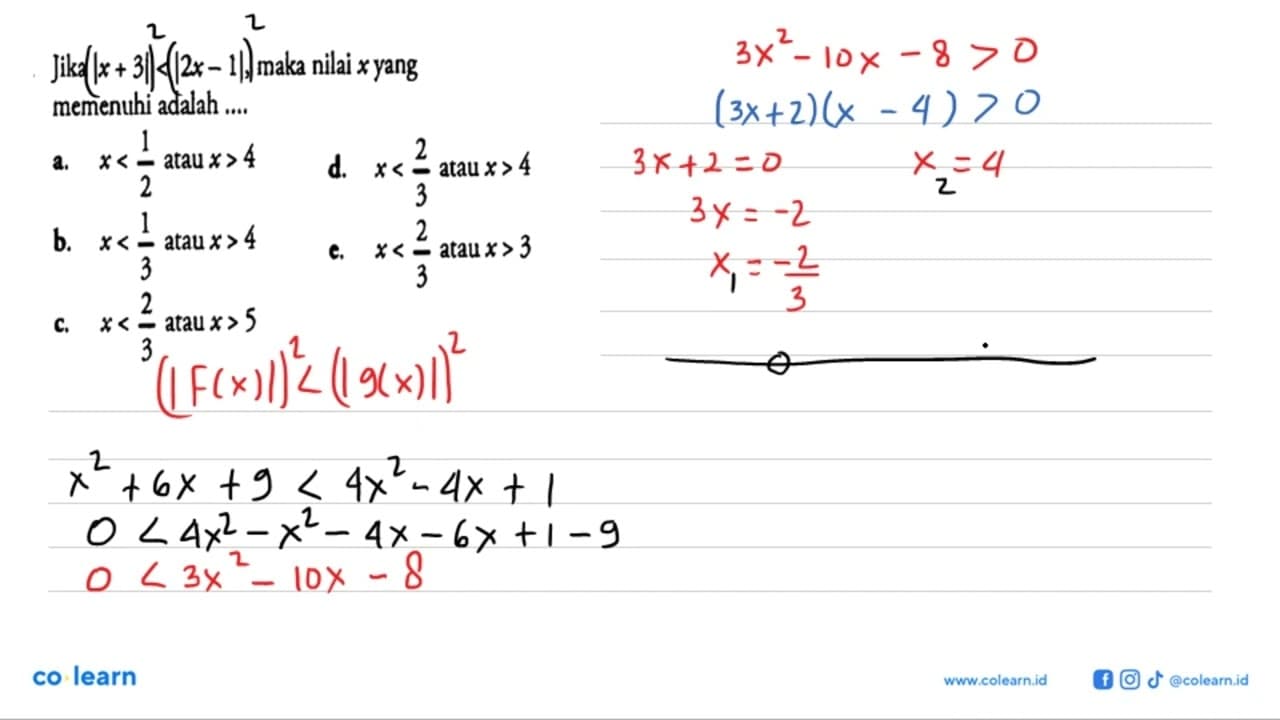 Jika |x+3|<|2x-1|, maka nilai x yang memenuhi adalah ....