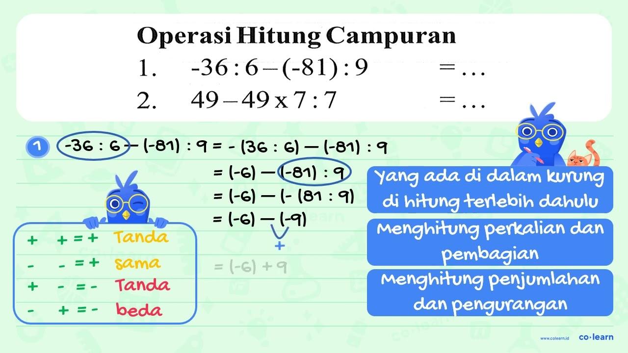 Operasi Hitung Campuran 1. -36 : 6 - (-81) : 0 = ... 2. 49