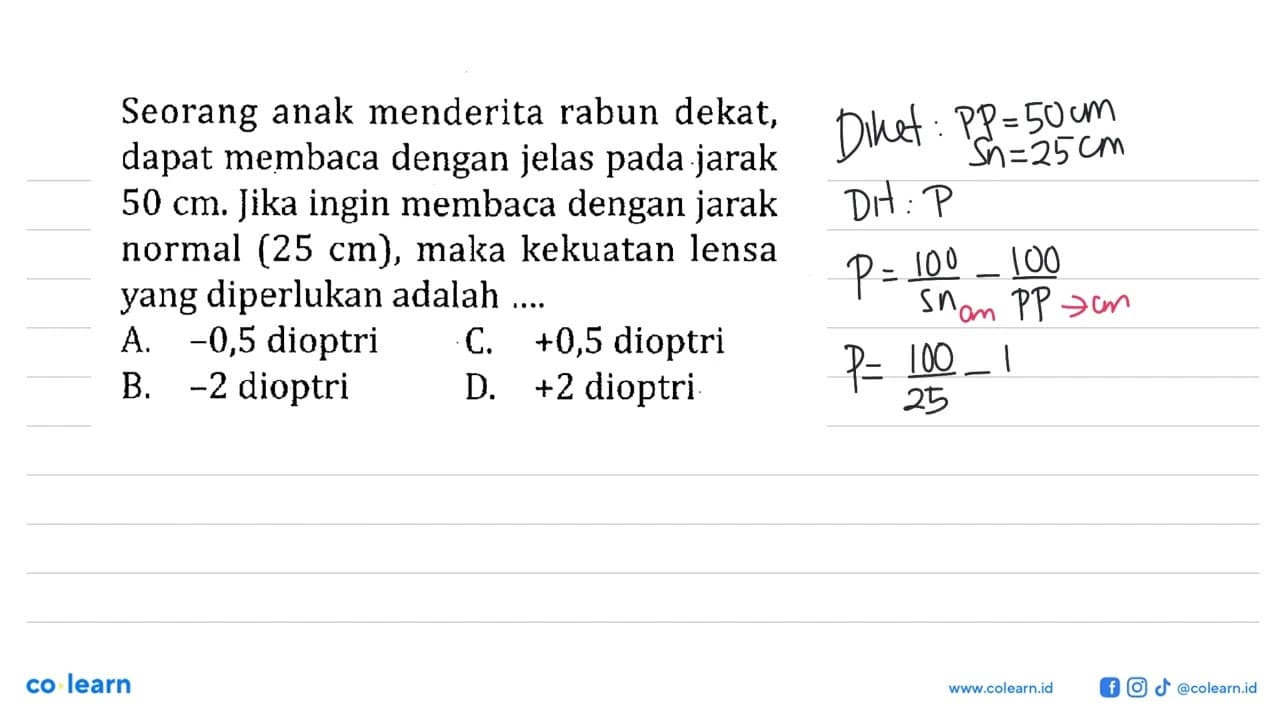 Seorang anak menderita rabun dekat, dapat membaca dengan