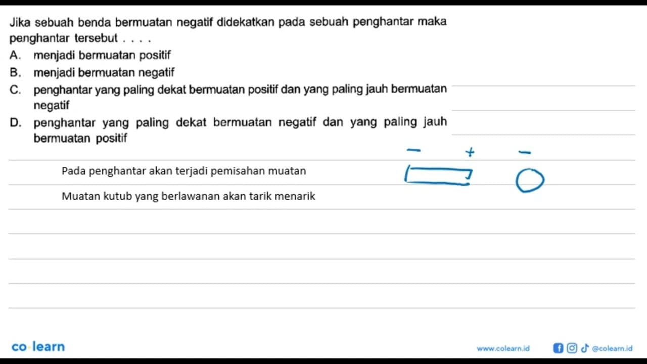 Jika sebuah benda bermuatan negatif didekatkan pada sebuah