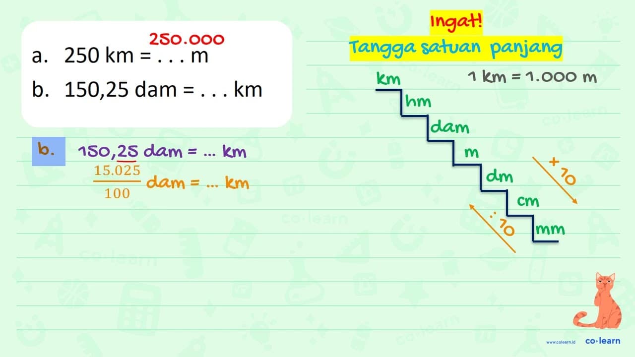 a. 250 km = ... m b. 150,25 dam = ... km