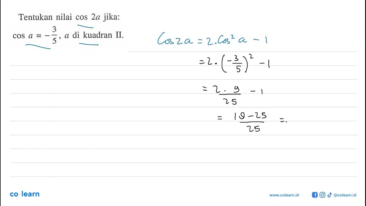 Tentukan nilai cos(2a) jika: cos a=-3/5, a di kuadran II.