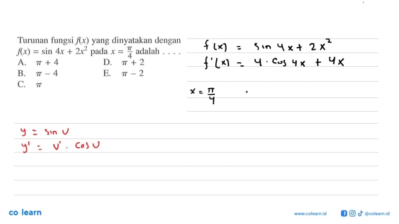 Turunan fungsi f(x) yang dinyatakan dengan f(x)=sin 4x+2x^2