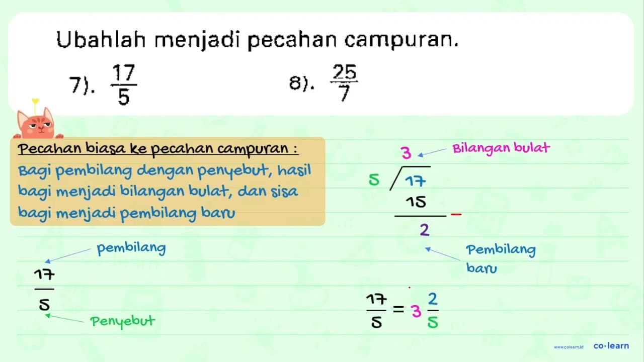 Ubahlah menjadi pecahan campuran. 7). (17)/(5) 8). (25)/(7)