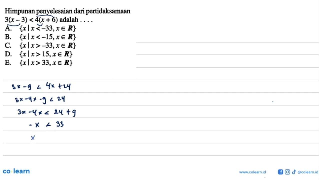 Himpunan penyelesaian dari pertidaksamaan 3(x-3)<4(x+6)