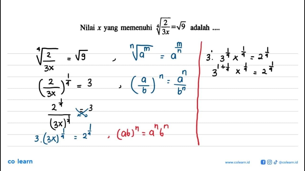 Nilai x yang memenuhi (2/3x)^(1/4) = 9^(1/2) adalah