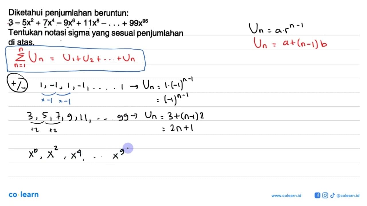 Diketahui penjumlahan beruntun: 3-5x^2+7x^4-9x^6+11x^8-