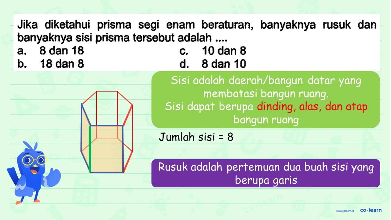 Jika diketahui prisma segi enam beraturan, banyaknya rusuk