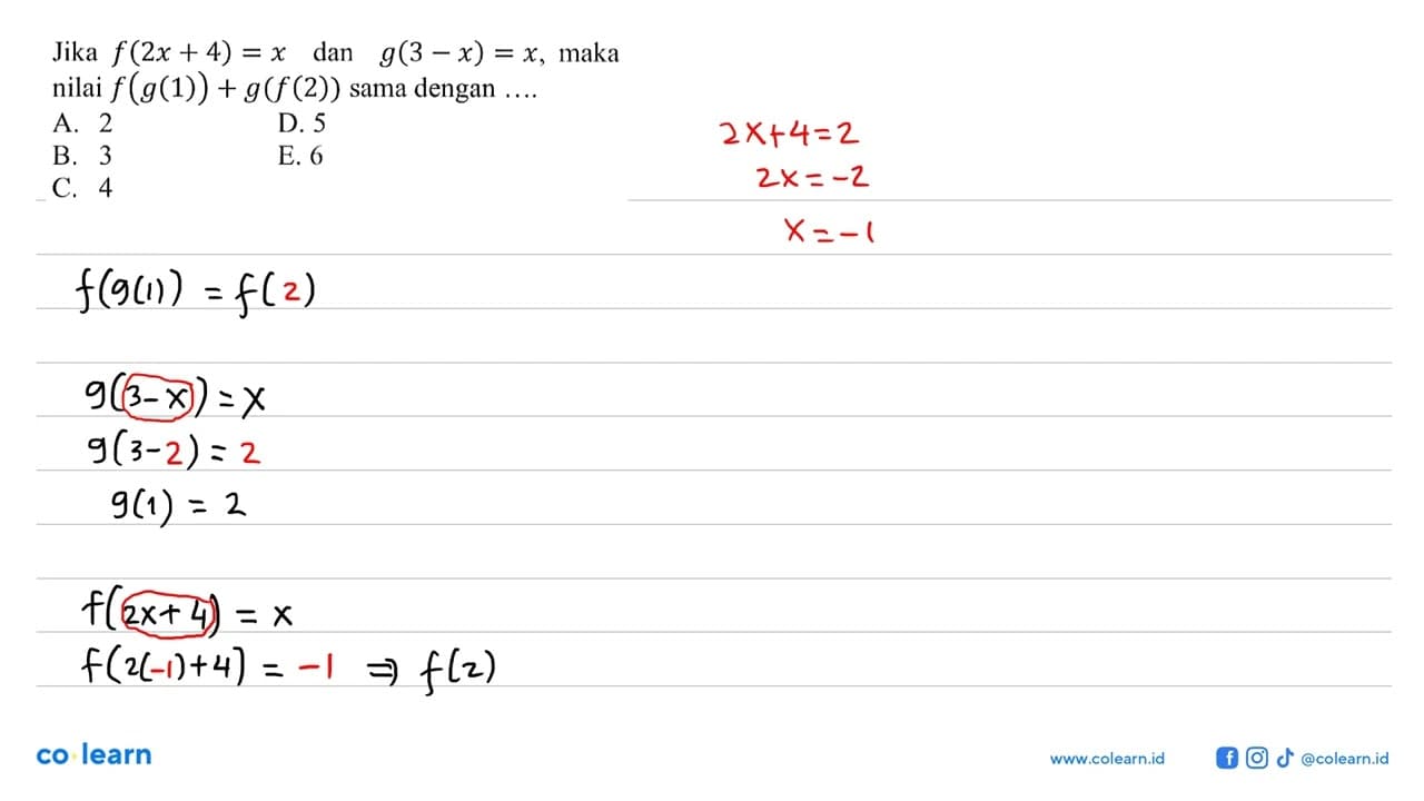 Jika f(2 x+4)=x dan g(3-x)=x, maka nilai f(g(1))+g(f(2))