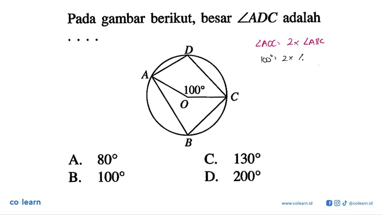 Pada gambar berikut, besar sudut ADC adalah ... A. 80 C.