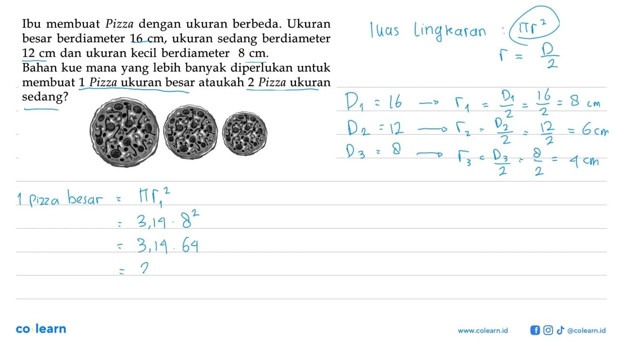 Ibu membuat Pizza dengan ukuran berbeda. Ukuran besar