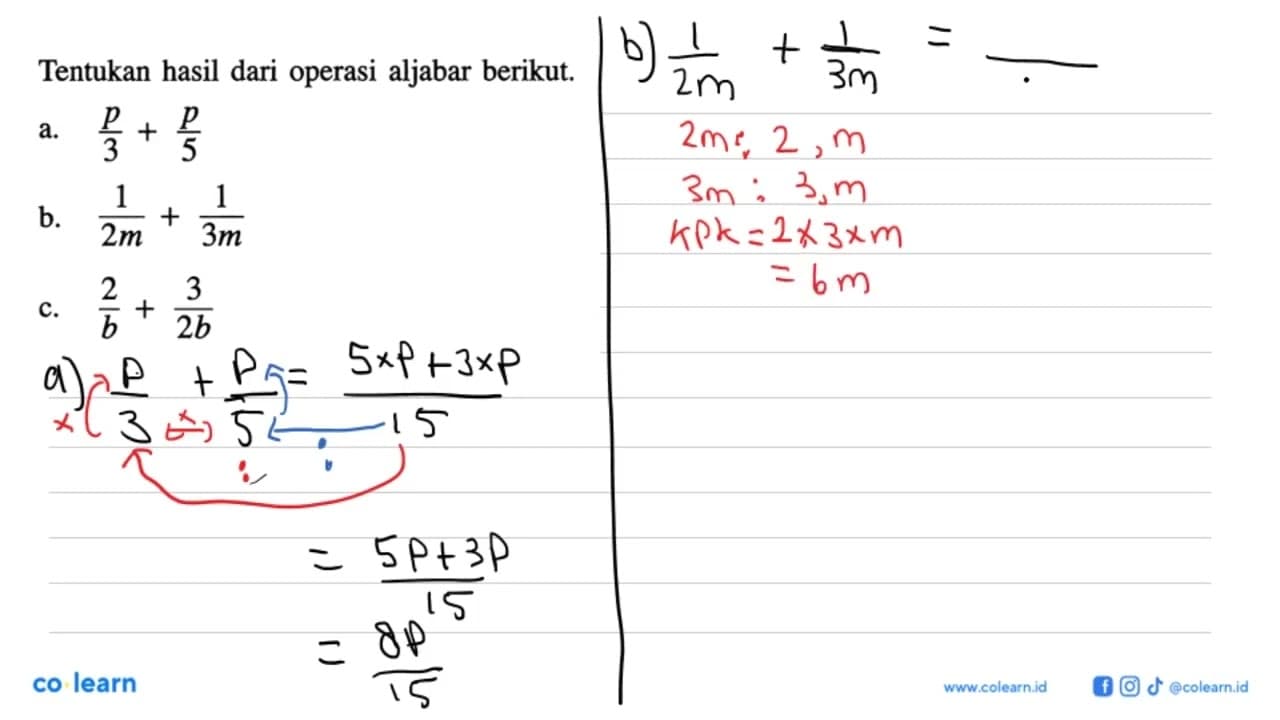 Tentukan hasil dari operasi aljabar berikut, a.p/3 + p/5