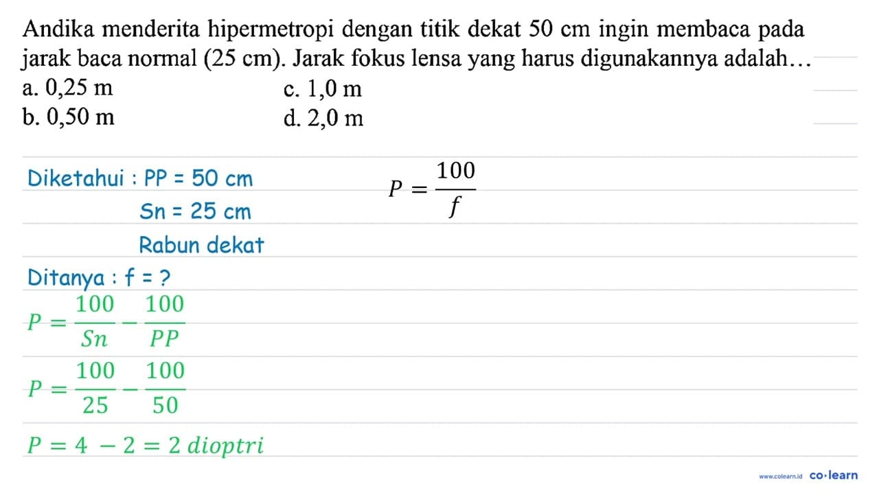 Andika menderita hipermetropi dengan titik dekat 50 cm