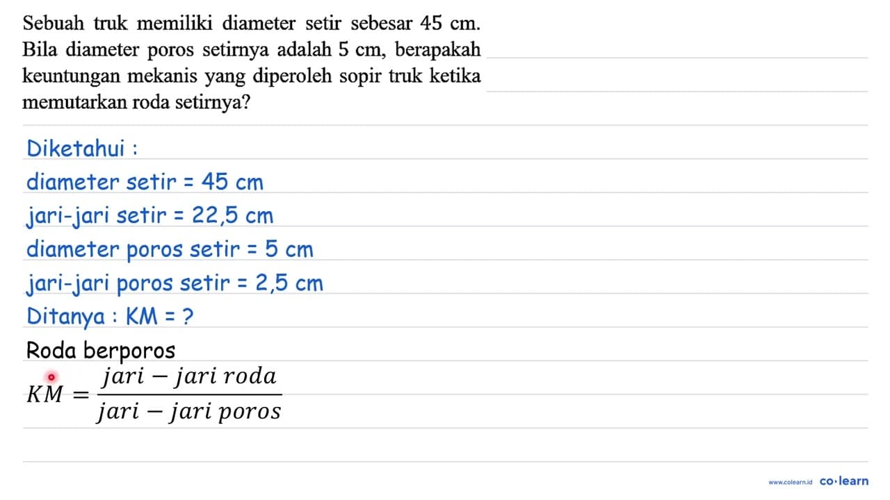 Sebuah truk memiliki diameter setir sebesar 45 cm. Bila