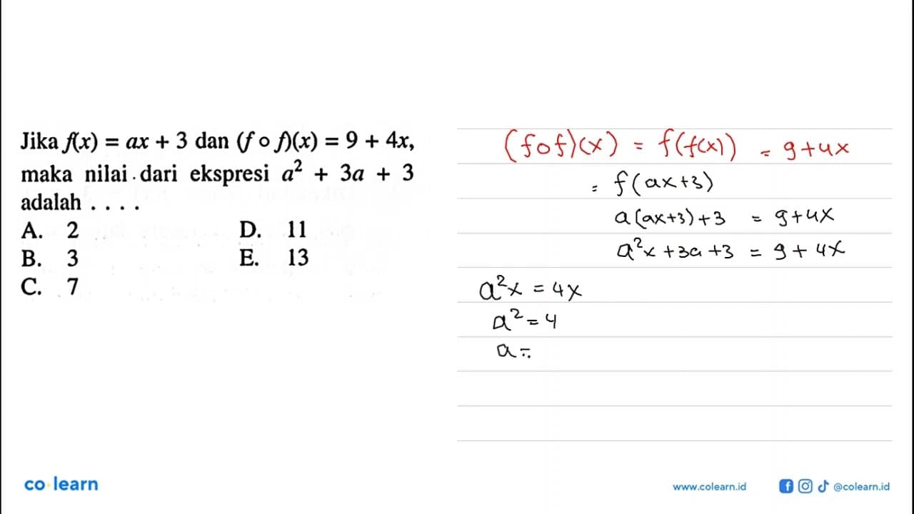 Jika f(x)=a x+3 dan (f o f)(x)=9+4 x maka nilai dari