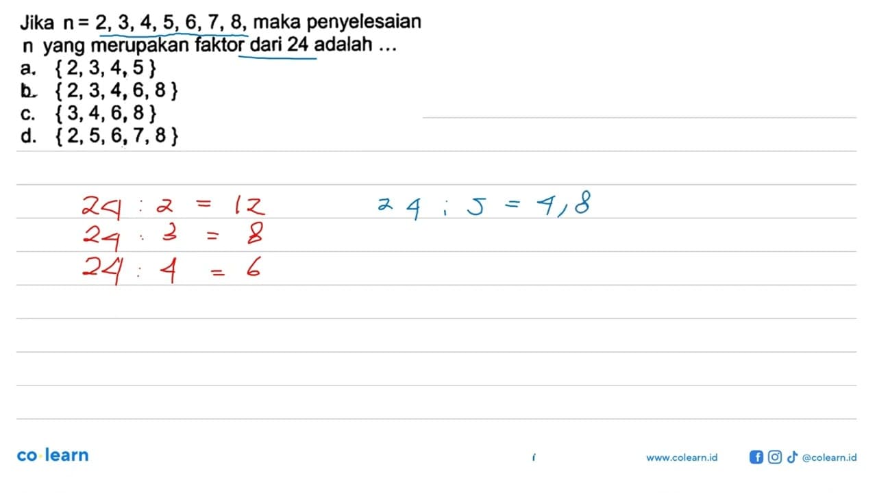 Jika n = 2, 3, 4, 5, 6, 7, 8, maka penyelesaian n yang