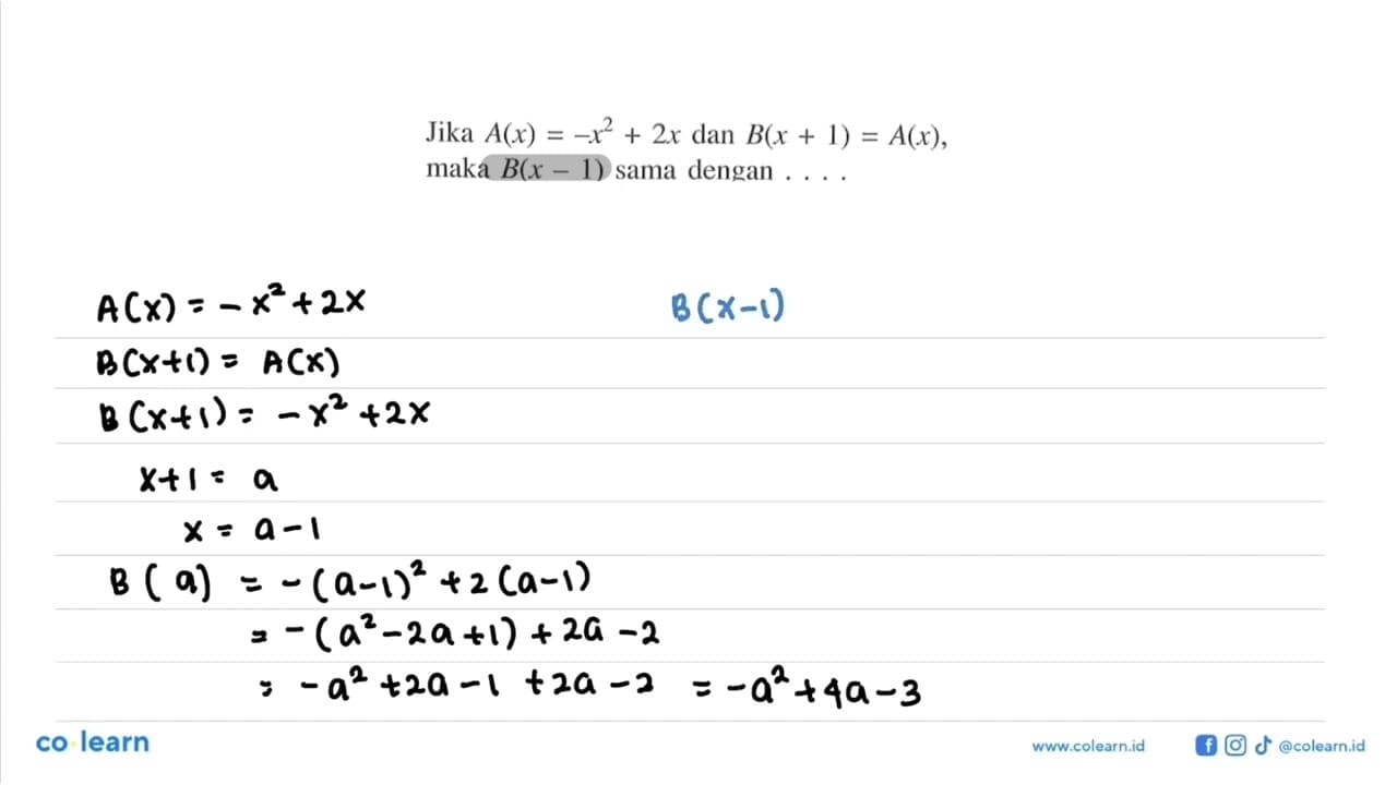 Jika A(x)=-x^2+2x dan B(x+1)=A(x), maka B(x-1) sama dengan