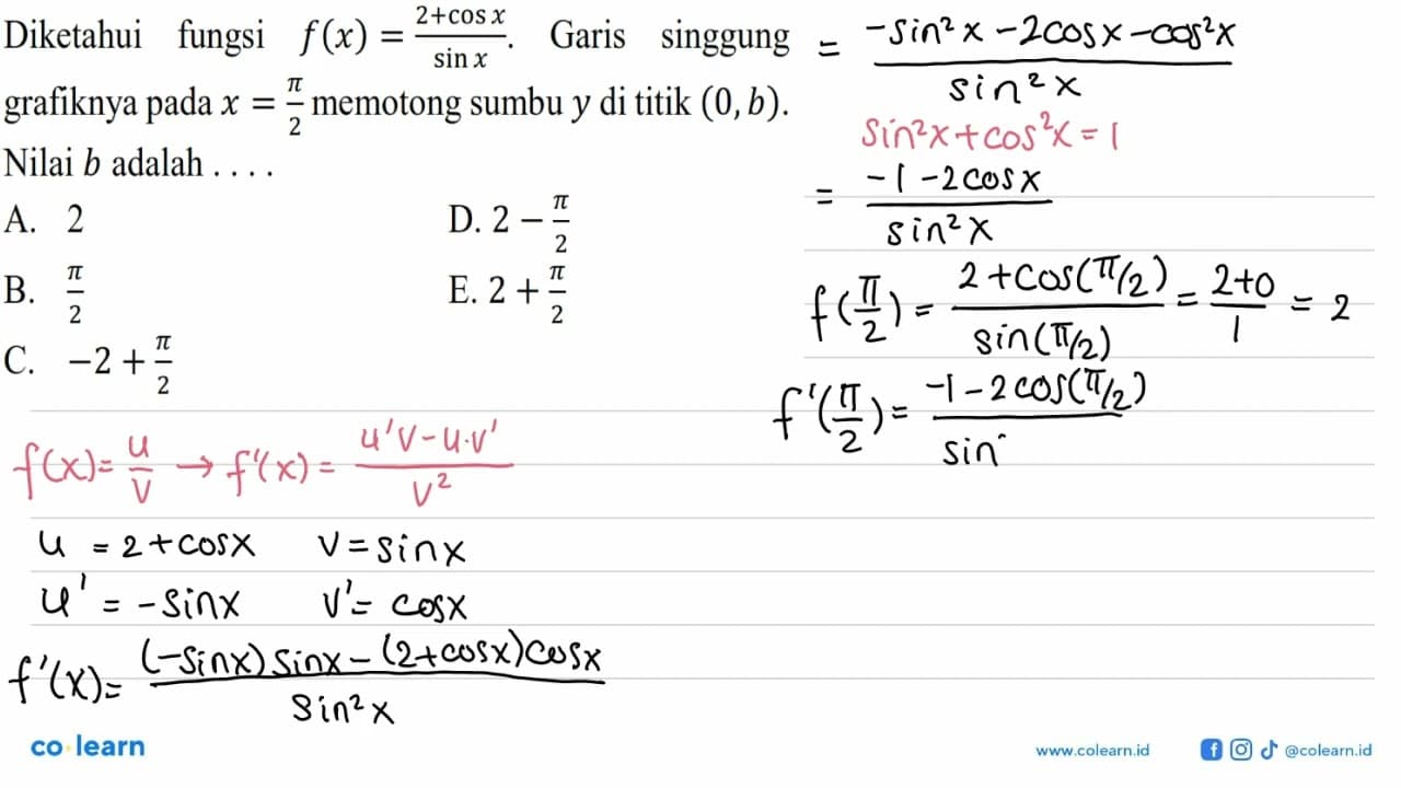 Diketahui fungsi f(x)=(2+cos x)/sin x. Garis singgung