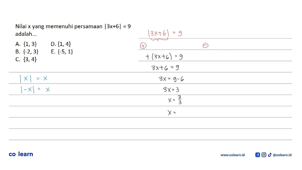 Nilai x yang memenuhi persamaan |3x+6|=9 adalah..