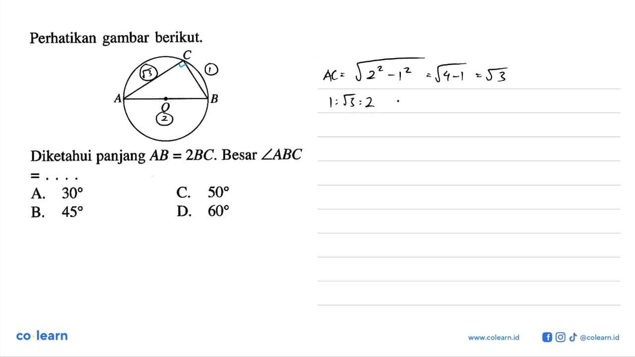 Perhatikan gambar berikut.Diketahui panjang AB=2BC. Besar