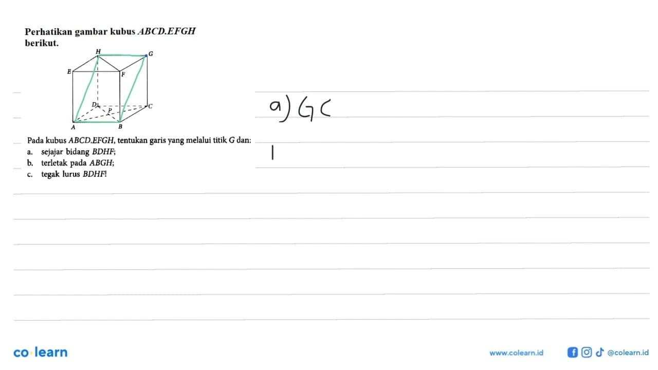 Perhatikan gambar kubus ABCD.EFGH berikut. H G E F D C P A