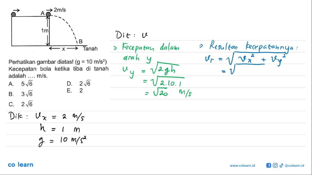 A 2 m/s 1 m B x Tanah Perhatikan gambar diatas! (g=10