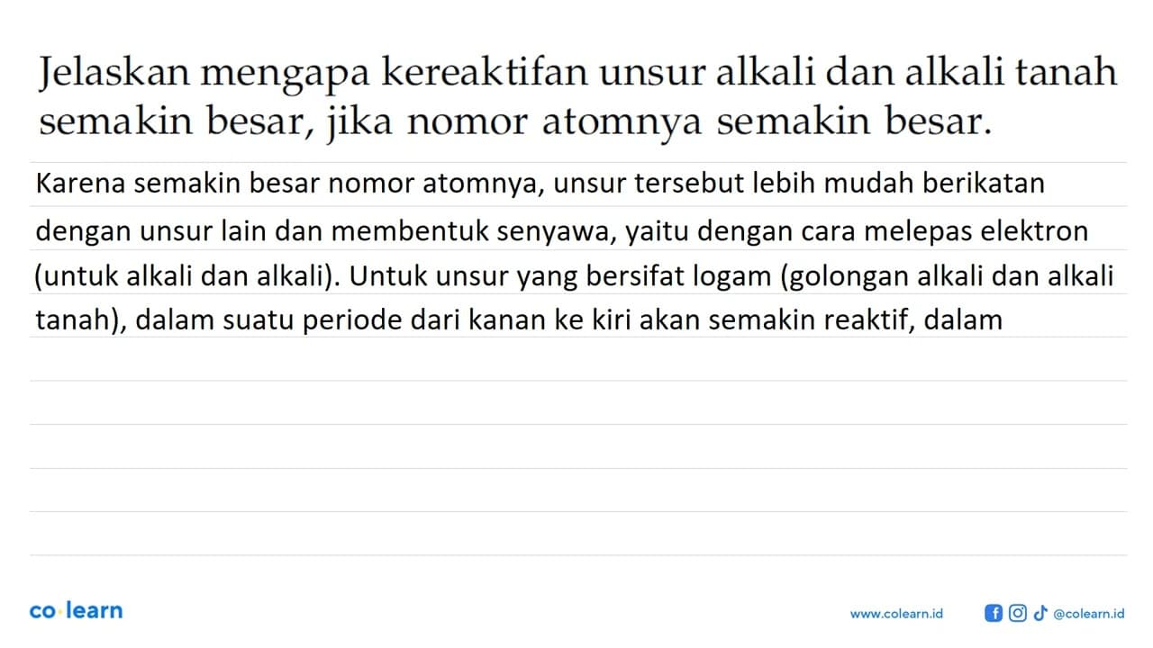 Jelaskan mengapa kereaktifan unsur alkali dan alkali tanah