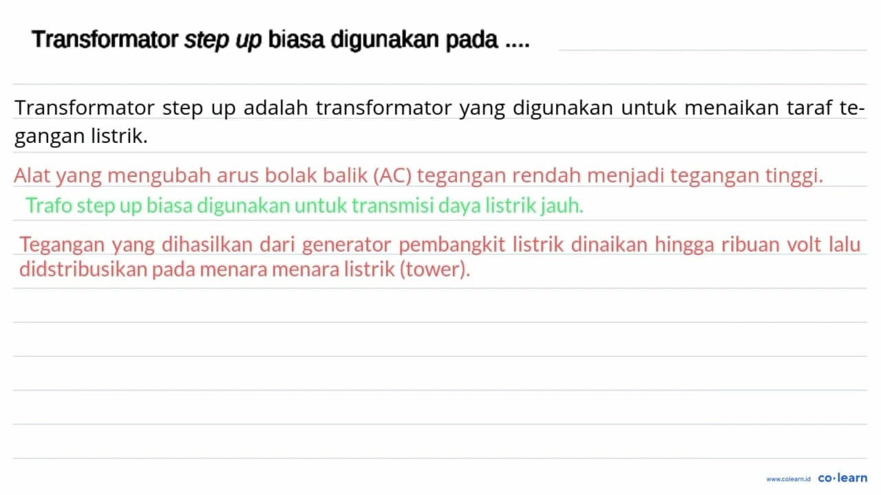 Transformator step up biasa digunakan pada ....