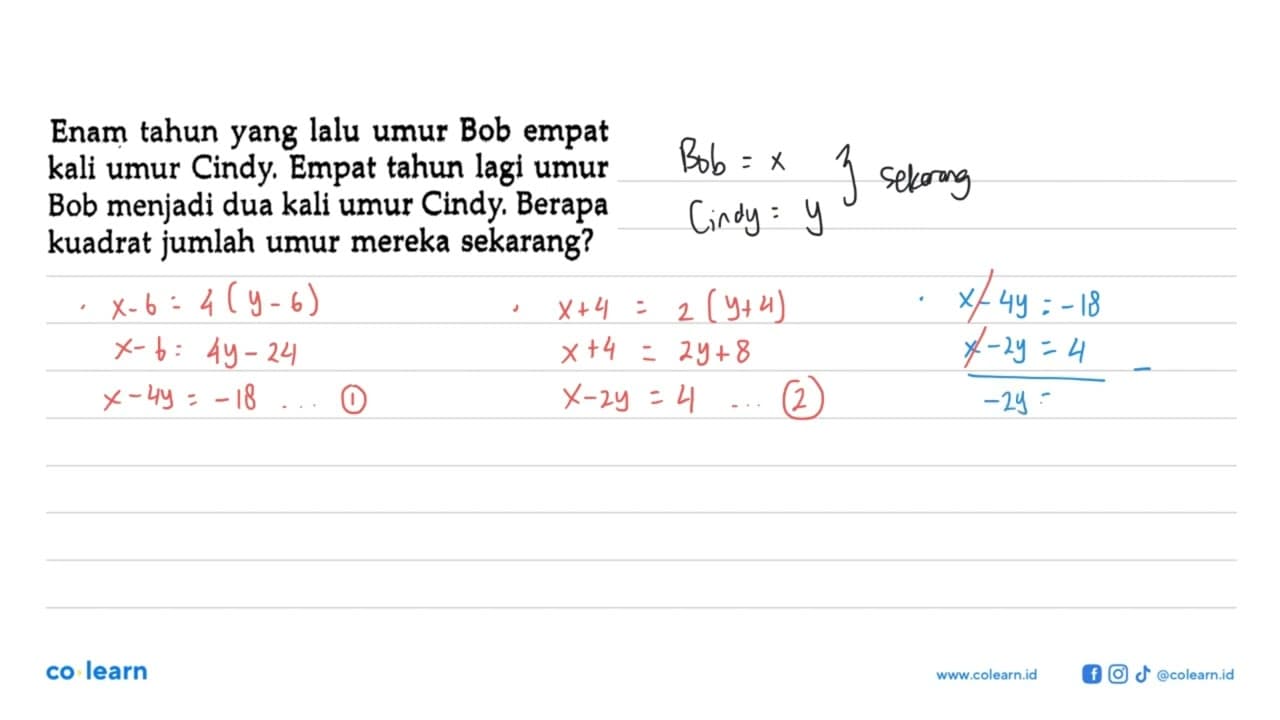 Enam tahun yang lalu umur Bob empat kali umur Cindy. Empat