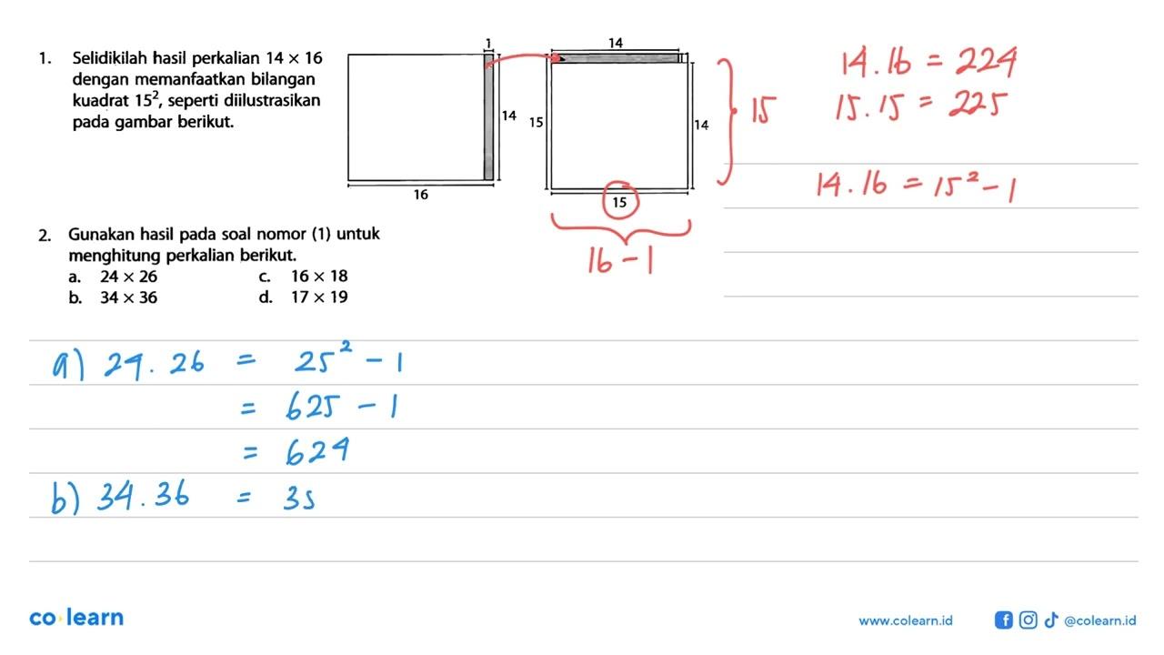 1. Selidikilah hasil perkalian 14 x 16 dengan memanfaatkan