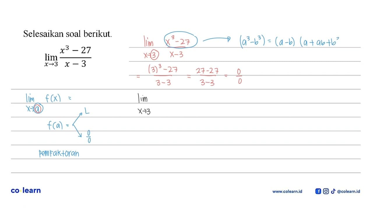 Selesaikan soal berikut. lim x->3 (x^3-27)/(x-3)