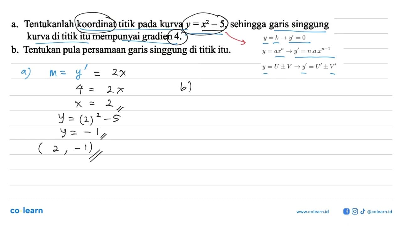 a. Tentukanlah koordinat titik pada kurva y=x^2-5, sehingga