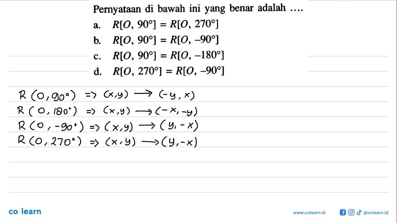 Pernyataan di bawah ini yang benar adalah .... a. R[O, 90]