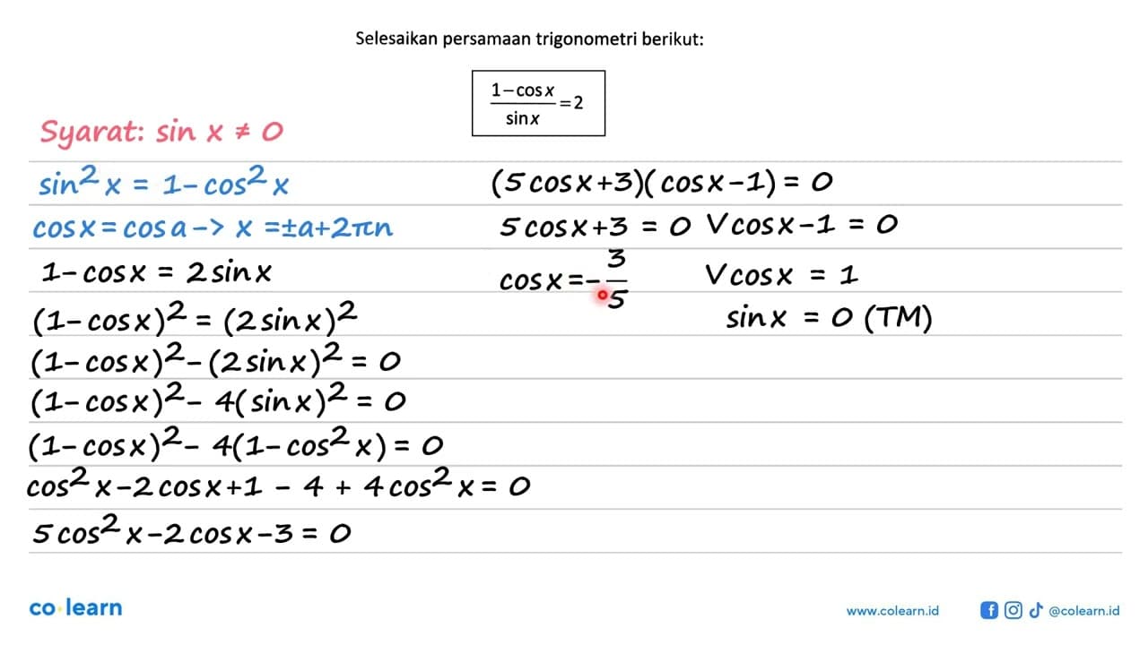 Selesaikan persamaan trigonometri berikut: (1-cosx)/sinx=2