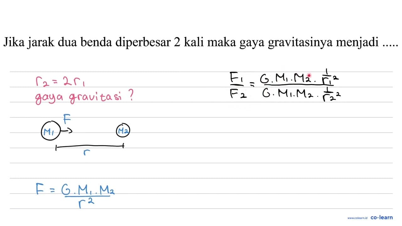 Jika jarak dua benda diperbesar 2 kali maka gaya