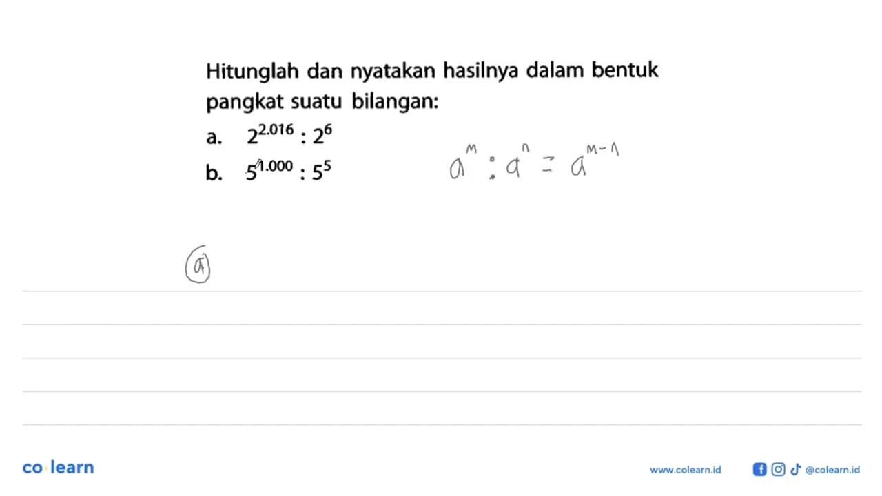 Hitunglah dan nyatakan hasilnya dalam bentuk pangkat suatu