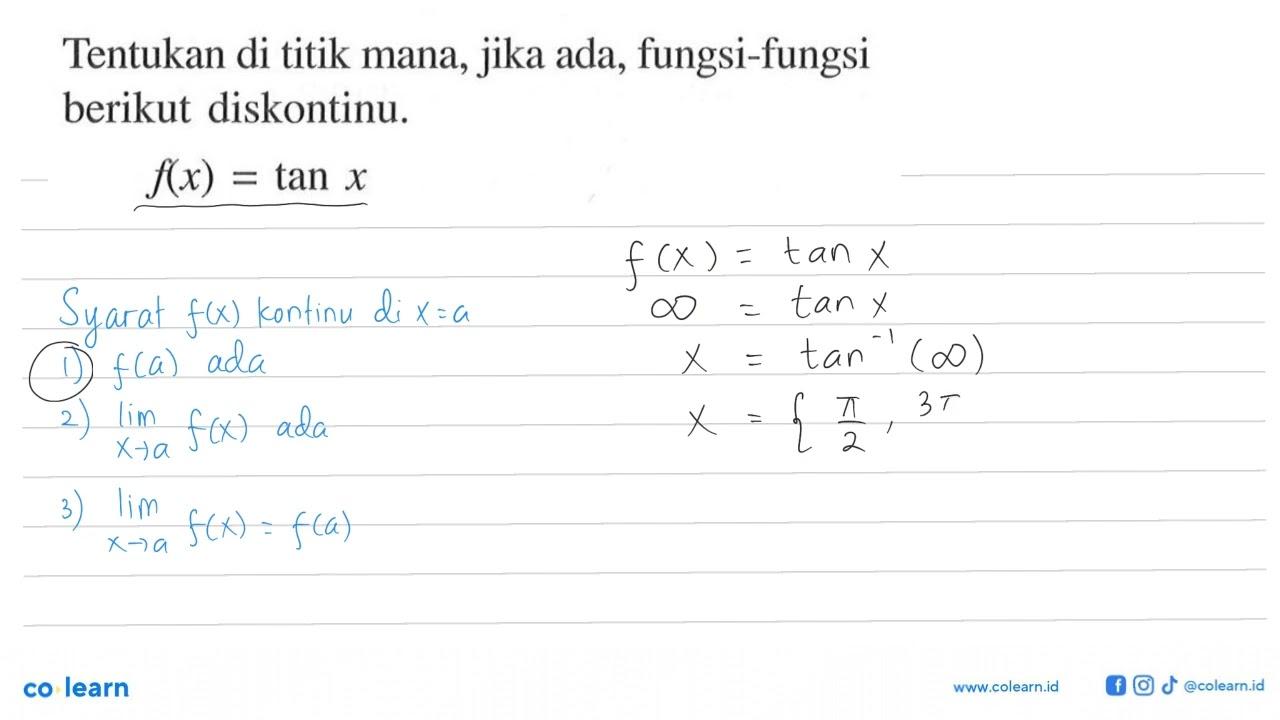 Tentukan di titik mana, jika ada, fungsi-fungsi berikut