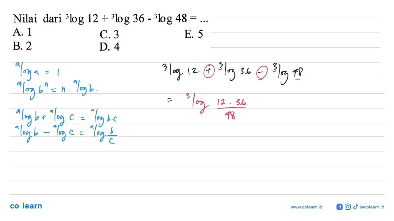 Nilai dari 3log 12+ 3log 36- 3log 48=...