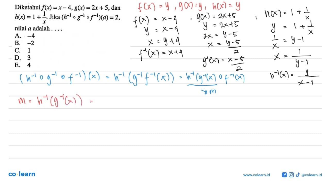 Diketahui f(x)=x-4, g(x)=2 x+5, dan h(x)=1+(1/x). Jika