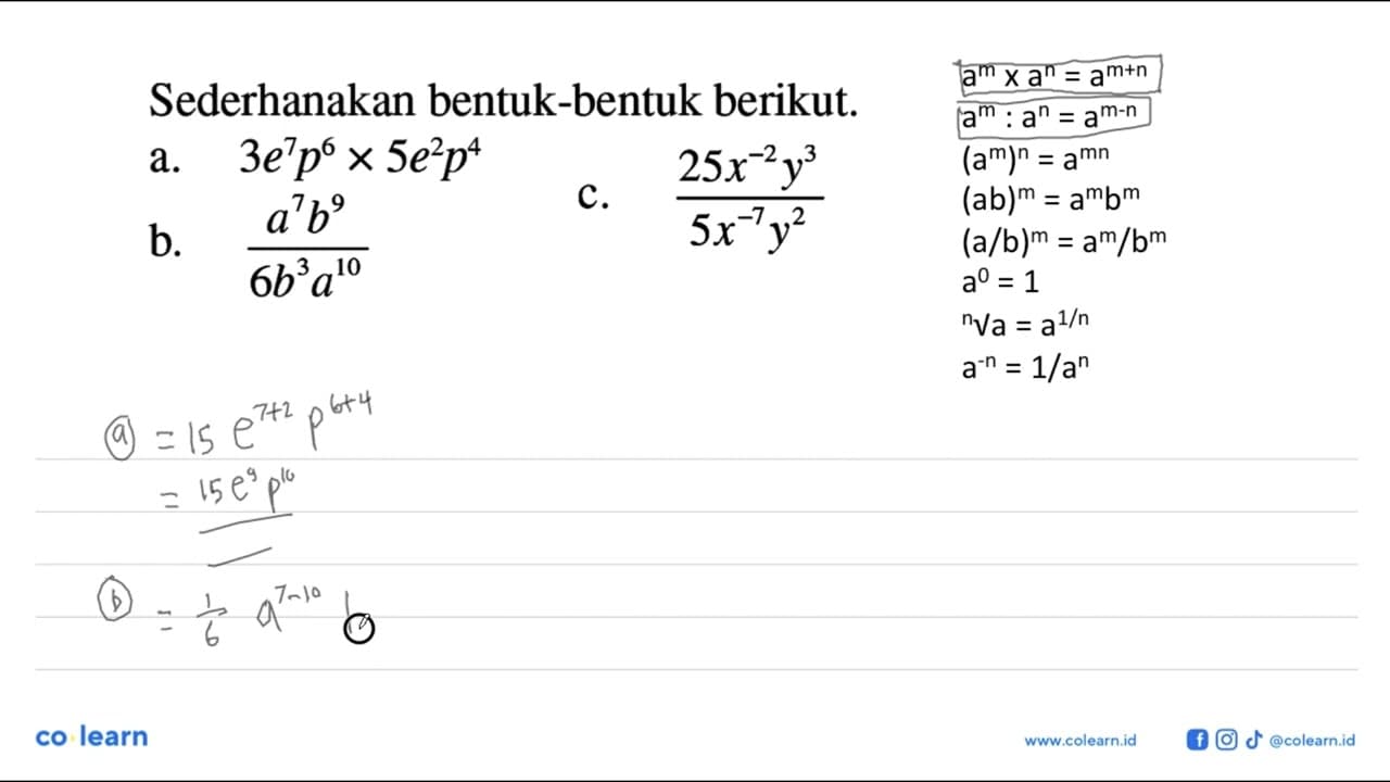 Sederhanakan bentuk-bentuk berikut: a. 3e^7p^6x5e^2p^4 b.